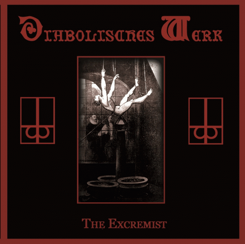 Diabolisches Werk : The Excremist